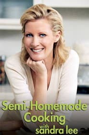 Semi-Homemade Cooking with Sandra Lee