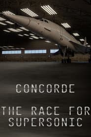 Concorde: The Race for Supersonic