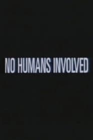 No Humans Involved