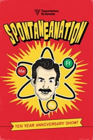 Spontaneanation: Ten Year Anniversary Show