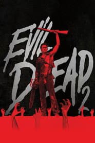 Evil Dead 2: Dead By Dawn