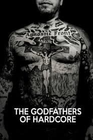 The Godfathers of Hardcore