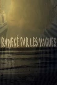 Ramené par les vagues