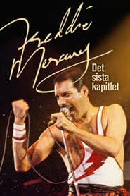 Freddie Mercury - Det sista kapitlet