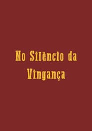 No Silêncio da Vingança