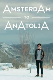 Amsterdam to Anatolia