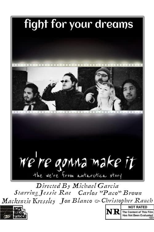 We’re Gonna Make It: The We’re From Antarctica Story