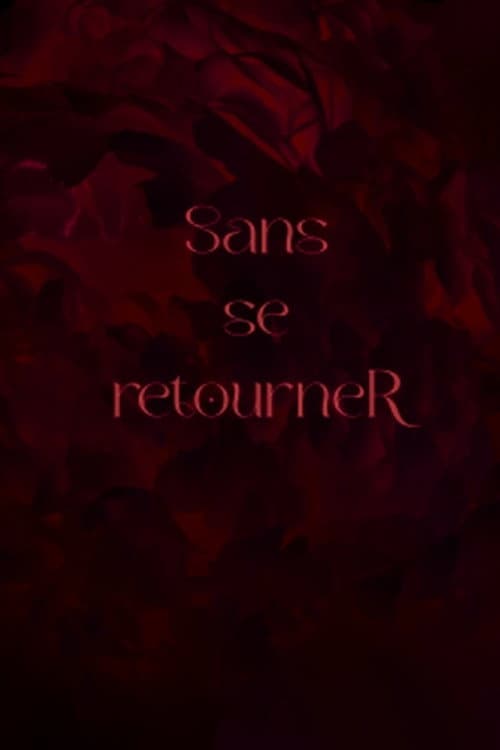 Sans se retourneR