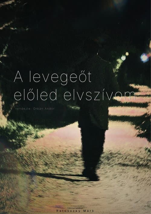 A levegőt előled elszívom