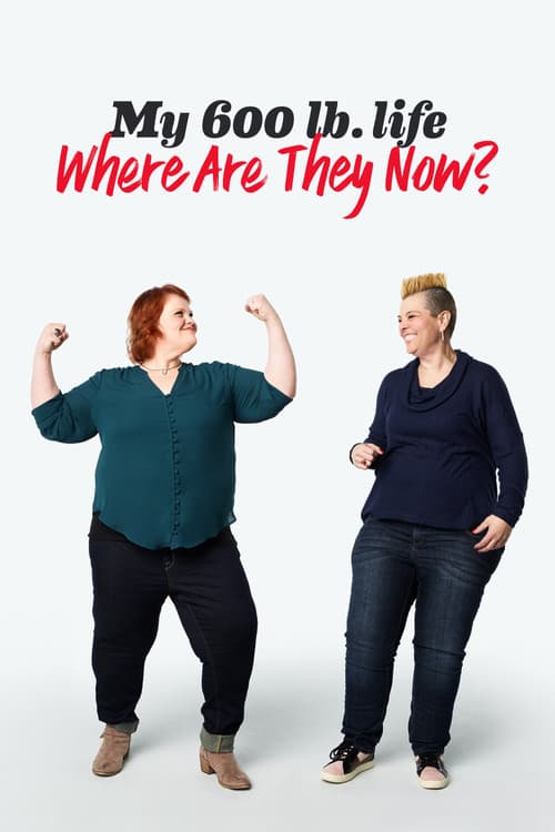 My 600-Lb. Life: Where Are They Now?