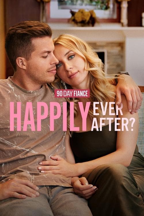 90 day fiance: Happily ever after?