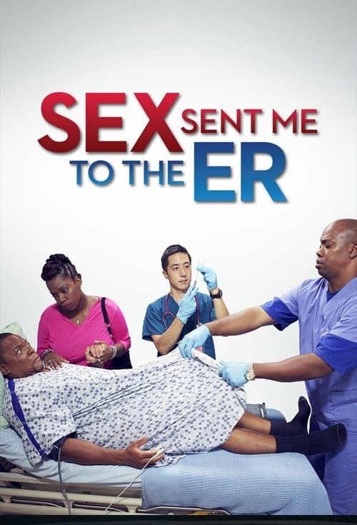Sex Sent Me to the E.R.