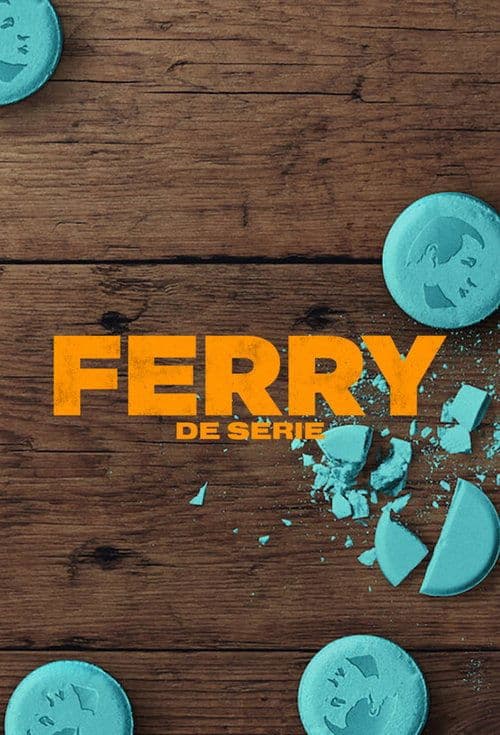 Ferry: Serien