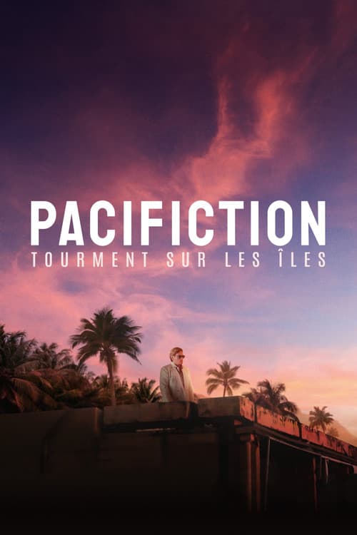 Pacifiction - Tourment sur les îles