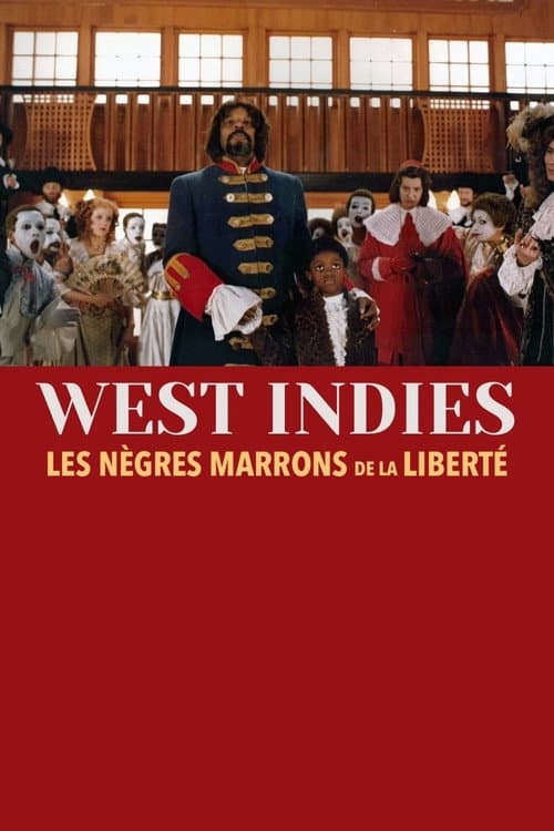 West Indies ou les Nègres marrons de la liberté