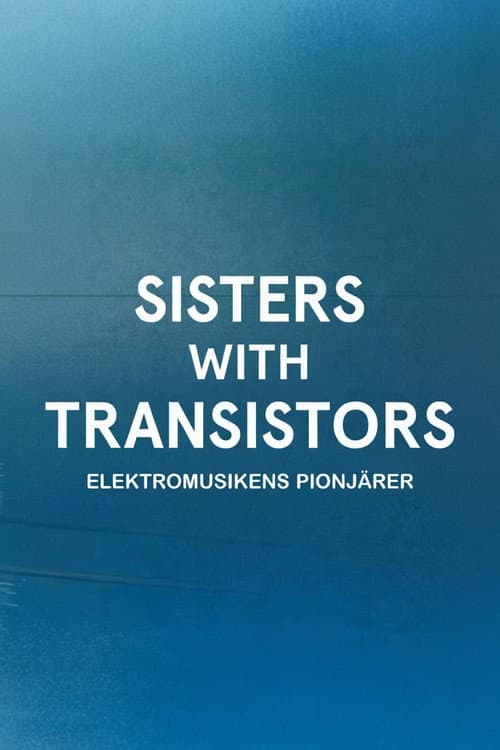 Sisters with Transistors