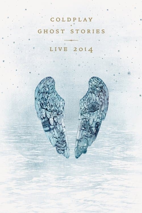 Coldplay: Ghost Stories, Live 2014