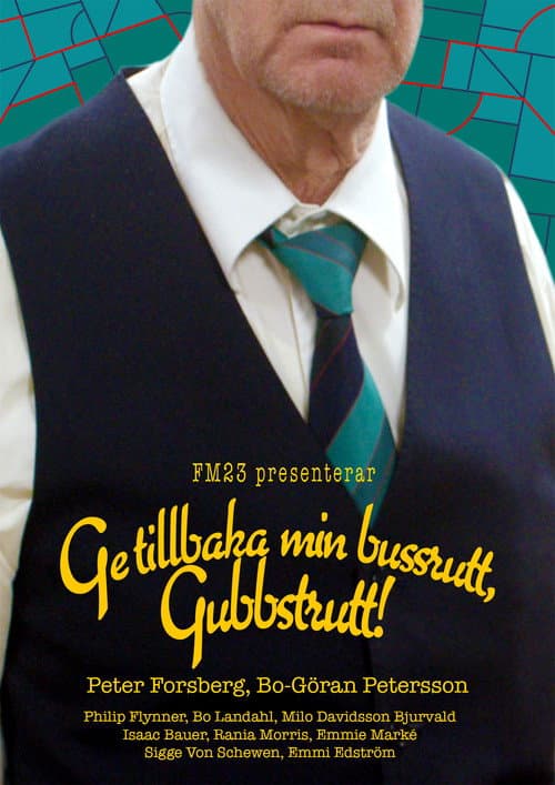 Ge tillbaka min bussrutt, Gubbstrutt!