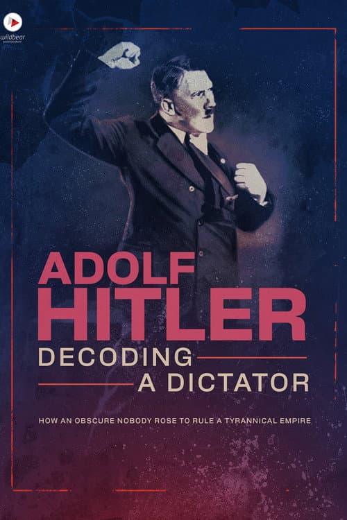Adolf Hitler: Avkoda av en diktator