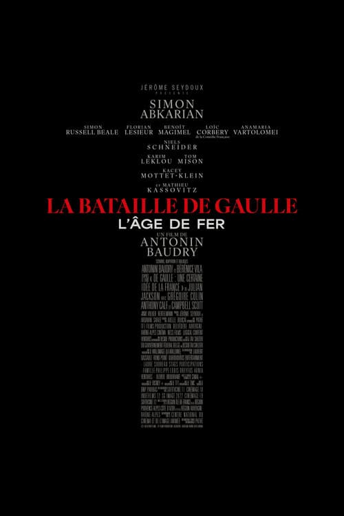 La Bataille de Gaulle : L’âge de fer