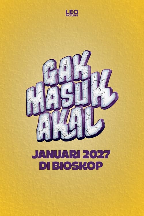 Gak Masuk Akal