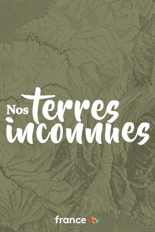Nos terres inconnues