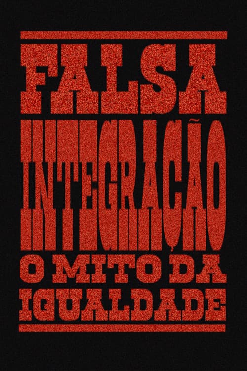 Falsa Integração: O Mito Da Igualdade
