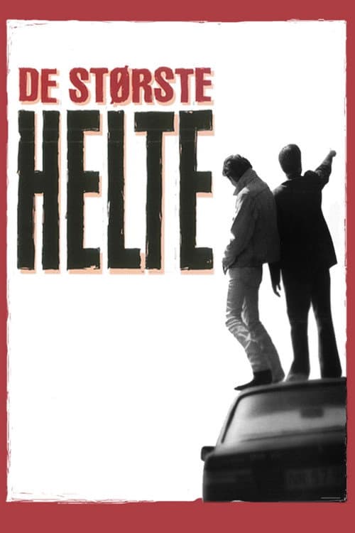 De största hjältarna