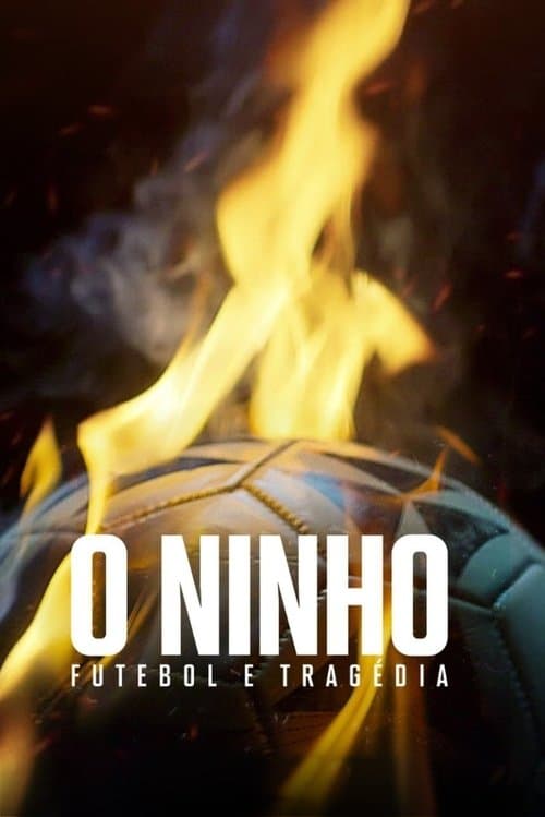 O Ninho: Den brasilianska fotbollstragedin