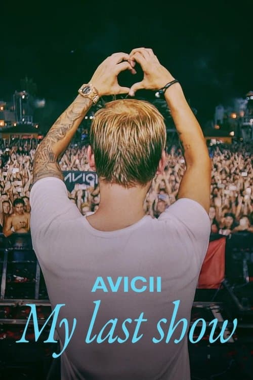Avicii - My last show