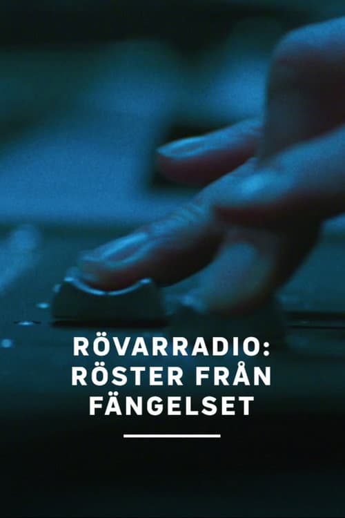 Rövarradio: Röster från fängelset