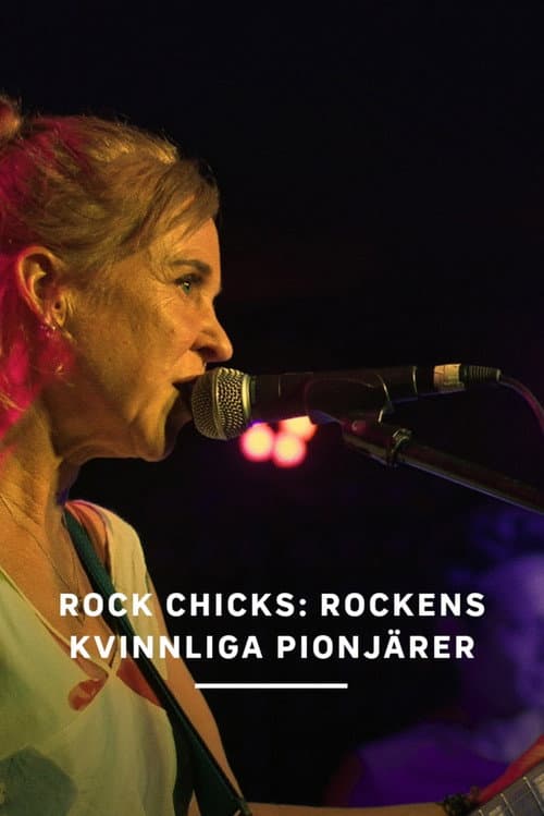 Rock Chicks: Rockens kvinnliga pionjärer